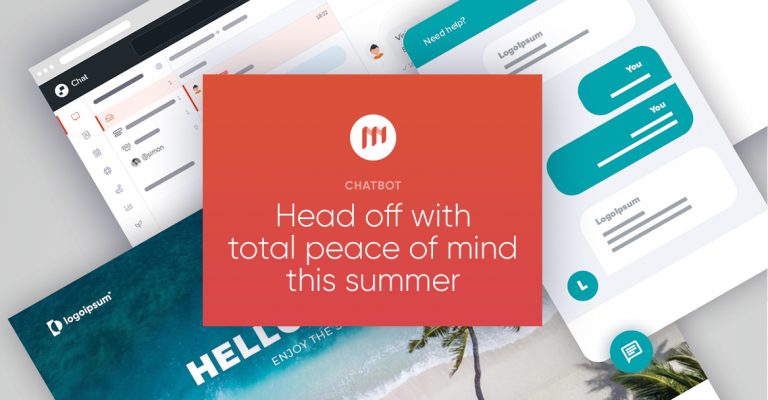 Head off with total peace of mind this summer thanks to chatbot!